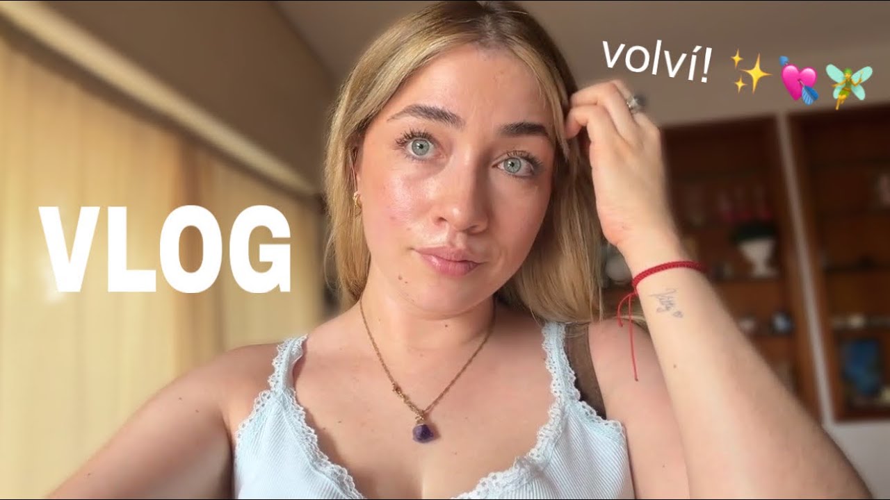 vlog, DESAPARECÍ pero VOLVÍ ☀️🧚