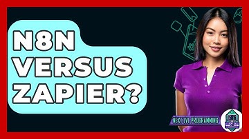 N8n Versus Zapier? - Next LVL Programming