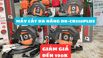 🔴Giảm 190k⚡️MẪU MỚI⚡️Máy cắt đa năng Dekton CN210PLUS có kèm 1 lưỡi cắt hợp kim theo máy👉chính hãng