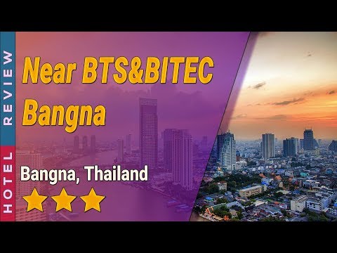 รีวิวโรงแรมใกล้BTS&ไบเทคบางนา | ที่พักบางนา | โรงแรมในประเทศไทย