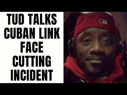 T.U.D Talks Cuban Link Face Cutting Incident [Part 21]