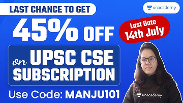 Last Chance to Get 45% off on UPSC CSE Subscription | Use Code "MANJU101"