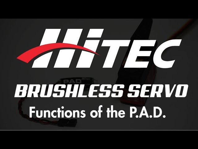 Functions of the Power Absorbing Device (P.A.D.) with your Hitec Brushless Servo.