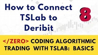 Как подключить TSLab к Deribit и отслеживать торговые алгоритмы с помощью TSLab Live