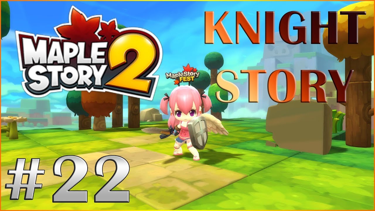 MapleStory 2 Knight Story #22 - Forest of Chaos, Cusp of Life, Ignicore (Dungeon Solo)