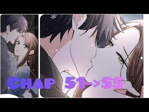 Video |CHAP 51 ĐẾN 55| CÔ VỢ HỢP ĐỒNG LẠNH LÙNG KHÔNG DỄ... - youtube