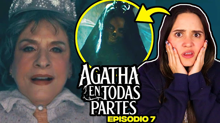 EPISODIO 7 | Agatha en Todas Partes 🔮 LA MUERTE esta cerca 😱 Lilia la mejor bruja, La mama de Billy