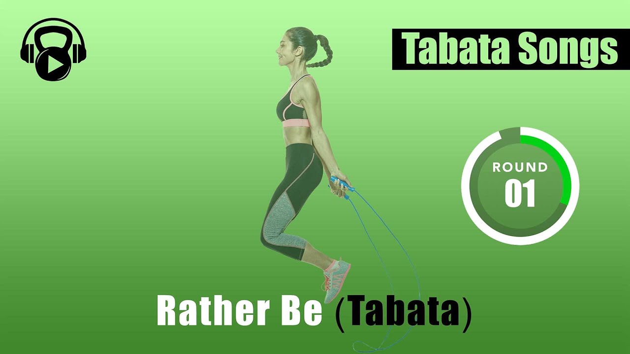 TABATA SONGS - "Rather Be (Tabata)" w/ Tabata Timer - YouTube