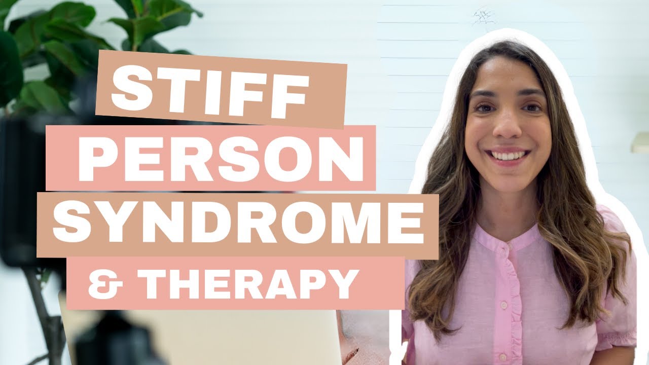 Ep 113 Stiff Person Syndrome & Therapy [Síndrome de la Persona Rígida ...