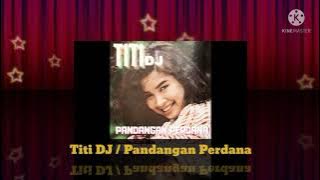Titi DJ - Pandangan Perdana ( Music Audio / 1986)