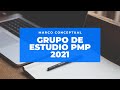 GRUPO DE ESTUDIO PMP 2021 - MARCO CONCEPTUAL