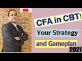 CFA in CBT Format 2021 and your Exam Strategy !