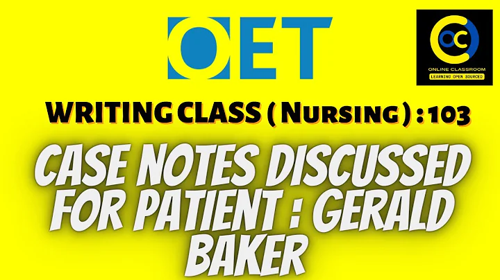Gerald Baker nursing  oet writing class case notes...