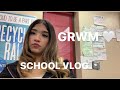GRWM + School vlog📓