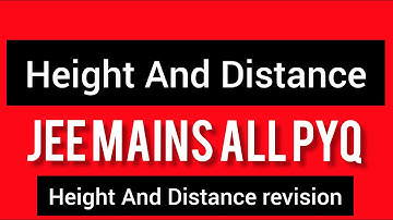 Height And Distance JEE mains previous year question | Height And Distance JEE mains revision