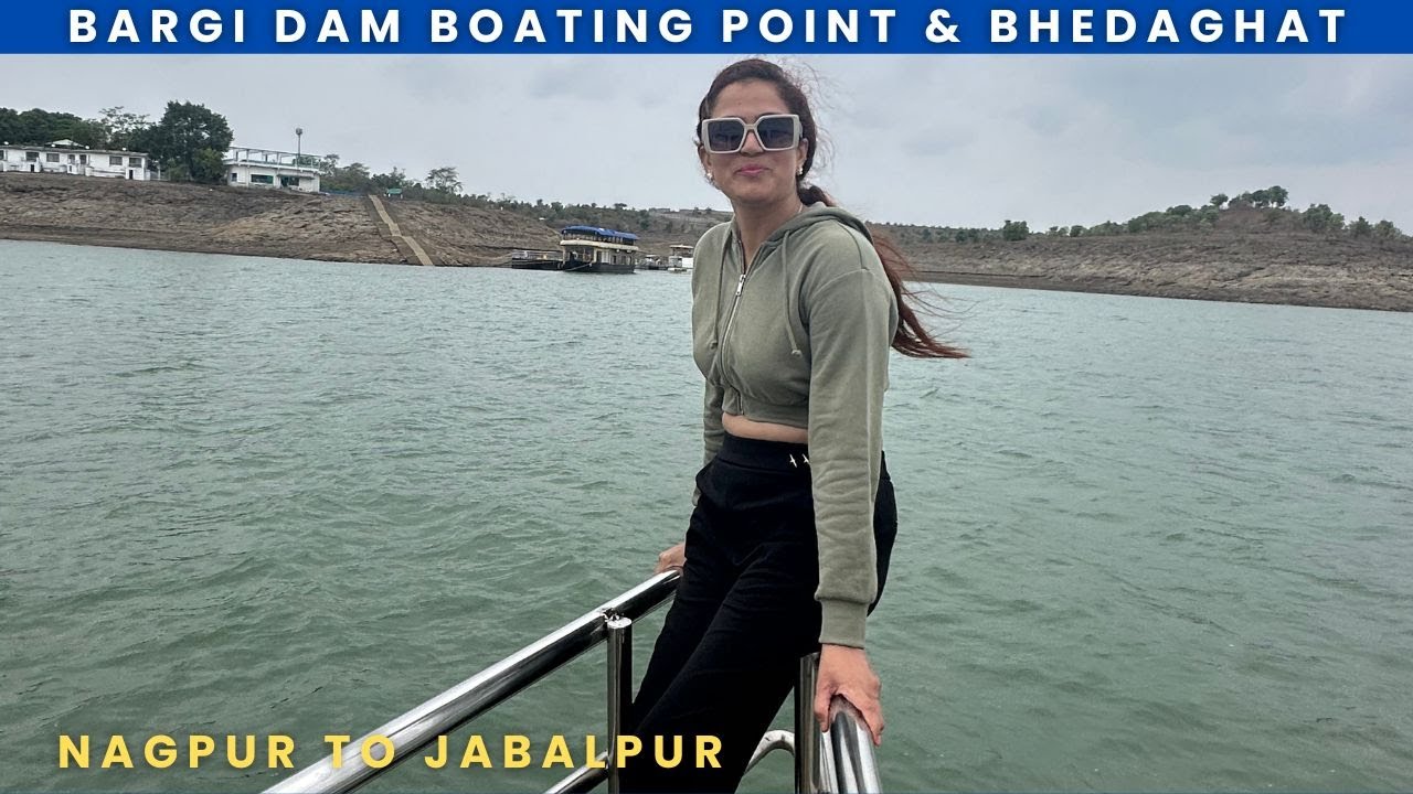 Nagpur to Jabalpur Bargi Dam & Bhedaghat Marvels