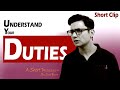 Understand Your Duties | Short Clip | by Syed Bakht