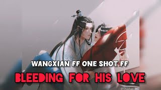 Bleeding for his love 💕#wangxianfanfictionhindiexplaind #blstories #wangxian 