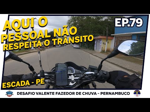 Aqui o PESSOAL não RESPEITA o TRÂNSITO!! | ESCADA - PE |  EP 79 - VFC-PE