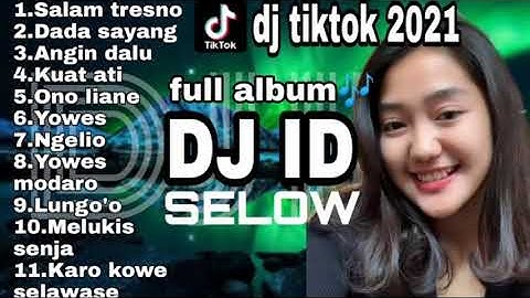 #djangklungterbaru #djangklung2021      full album || DJ salam tresno-dada sayang || dj selow🔄