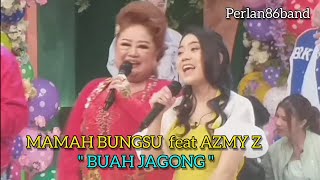 Mamah Bungsu feat Azmy Z  - Buah Jagong - Live Perlan86 Band -