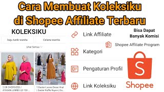 CARA MEMBUAT KOLEKSIKU DI SHOPEE AFFILIATE TERBARU - BISA DAPAT BANYAK KOMISI