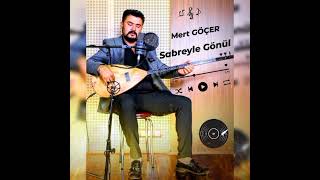 Mert GÖÇER  Sabreyle Gönül      ( Akustik )       #neşetertaş #neşetbaba