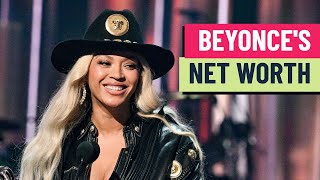 How Beyoncé built a multi-million dollar fortune