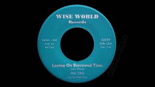 Phil Orsi And The Little Kings - Loving On Borrowed Time