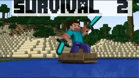 Survival Part #2 : Let