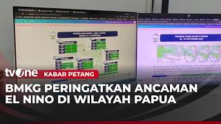 BMKG Wilayah Papua Imbau Waspada Terhadap Fenomena El Nino | Kabar Petang