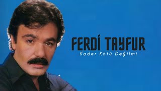 Ferdi Tayfur - Kader Kötü Değilmi Resimi