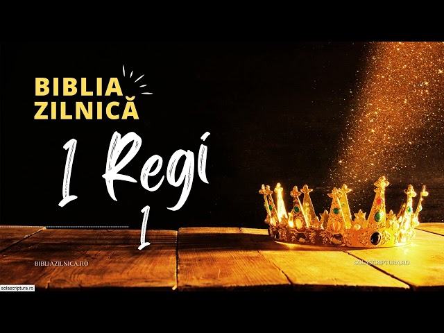 Biblia zilnică - 1 Regi 1 - Biblia audio