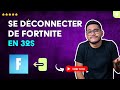 Comment Se DÉCONNECTER de FORTNITE sur PS4, PS5, XBOX, SWITCH et PC en 32 S