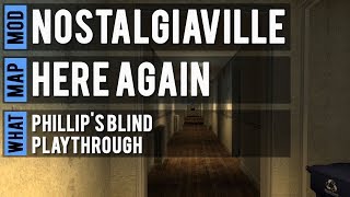 Half-Life 2: NostalgiaVille - Here Again Blind Playthrough