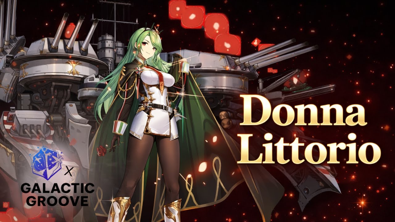 Donna Littorio - Groove of the Seas ⚓ | Azur Lane x Galactic Groove | Azur Lane Unofficial Song