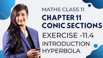 Class 11 Maths Chapter 11 Exercise 11.4 (Introduction) Hyperbola | Conic Sections