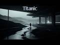 Chris Grey TITANIC Slowed Reverb 