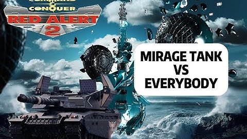 Red Alert 2 | Epic Moment | Mirage Tank VS EVERYBODY 💥⚔️