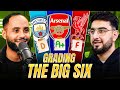 DEBATE: GRADING THE BIG SIX CLUBS SEASON SO FAR!