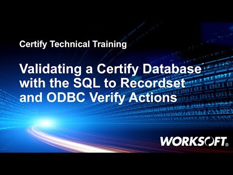 Worksoft Certify ODBC Verify & SQL Record Set Actions