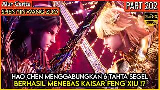 HAO CHEN BERHASIL MEMBELAH DADA KAISAR FENG XIU !? - Alur Donghua #SYWZ THRONE OF SEAL PART 202
