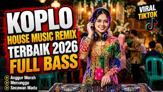 KOPLO TERBAIK HOUSE MUSIC REMIX 2026 - CIDRO | JANGAN TUNGGU LAMA-LAMA | WONG JOWO ORA LALI JOWONE