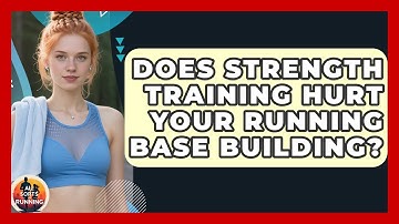 Does Strength Training Hurt Your Running Base Building? - All Sorts Of Running