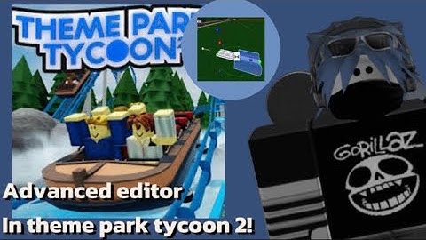 How to get advanced editor in theme park tycoon 2 (EASY)!