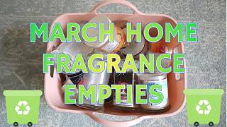 March '26 Home Fragrance Empties: Let's dive through my trash!