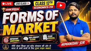 NIOS Class 12 Economics (318) Forms of Market lec-01 | Complete Chapter | Himanshu Sir