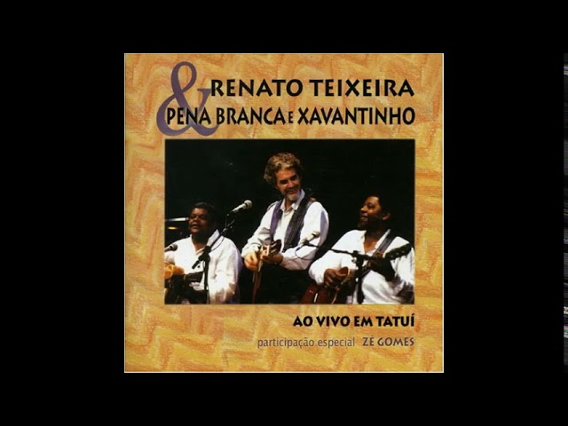 Vide, Vida Marvada - titre et paroles par Pena Branca E Xavantinho, Renato  Teixeira