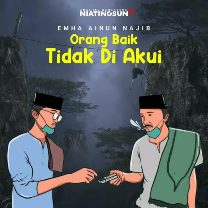 ORANG BAIK MERUPAKAN ANCAMAN? STORYWA CAK NUN
