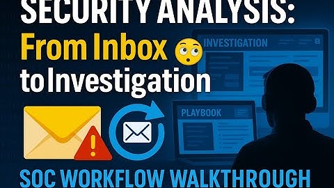 SOC Analyst Real Case Breakdown: Email Threats & Playbooks EXPLAINED!